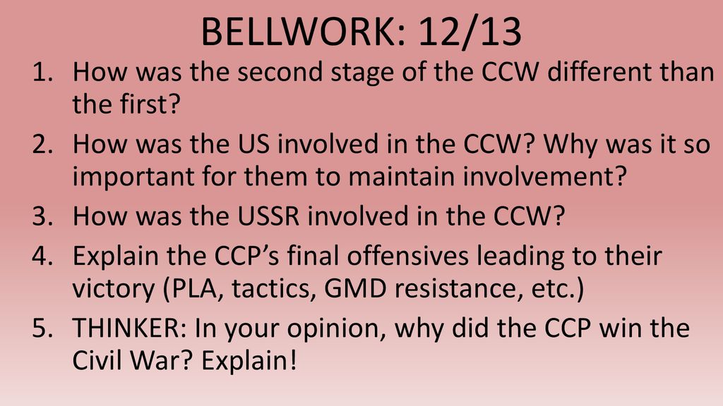 BELLWORK: 12/13 How was the second stage of the CCW different than the first
