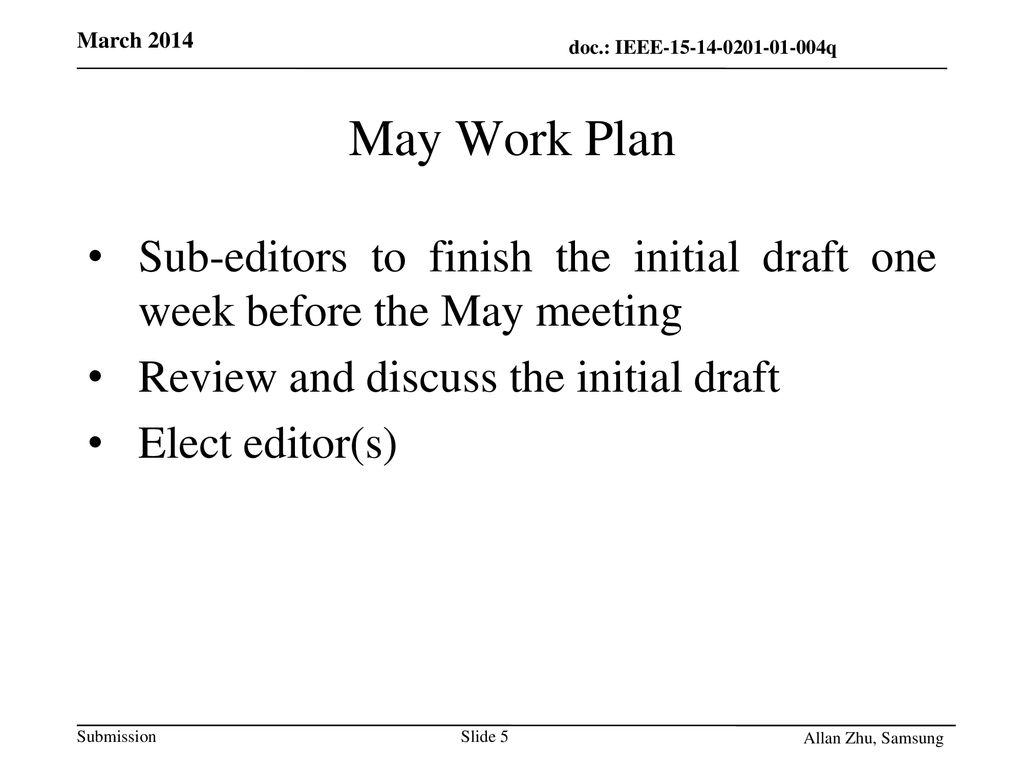 March 2014 May Work Plan. Sub-editors to finish the initial draft one week before the May meeting.