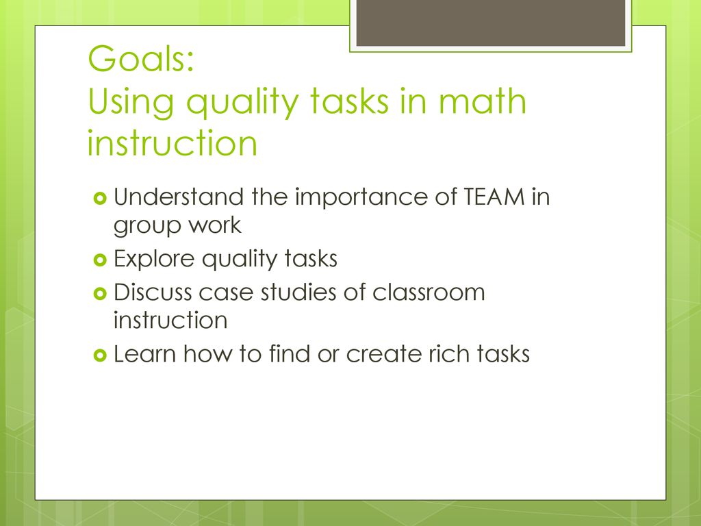 Goals: Using quality tasks in math instruction