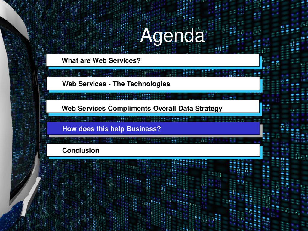 Agenda What are Web Services Web Services - The Technologies