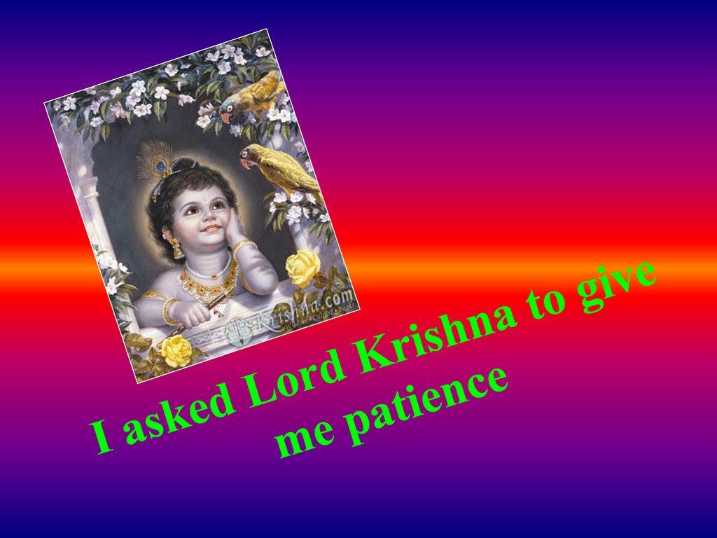 I asked krishna