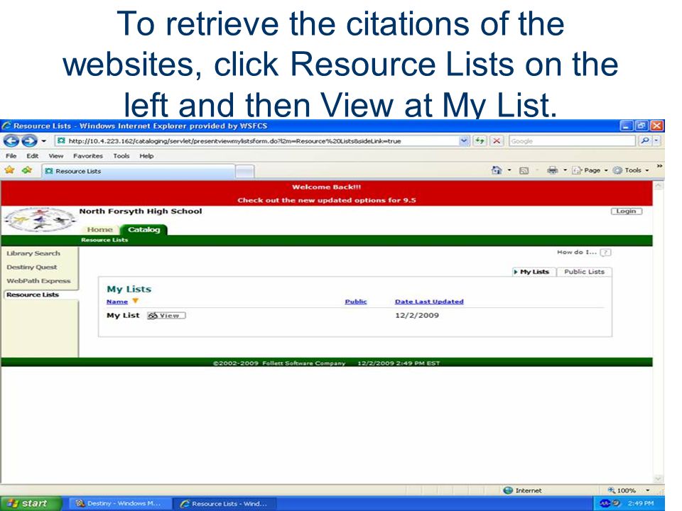 To retrieve the citations of the websites, click Resource Lists on the left and then View at My List.