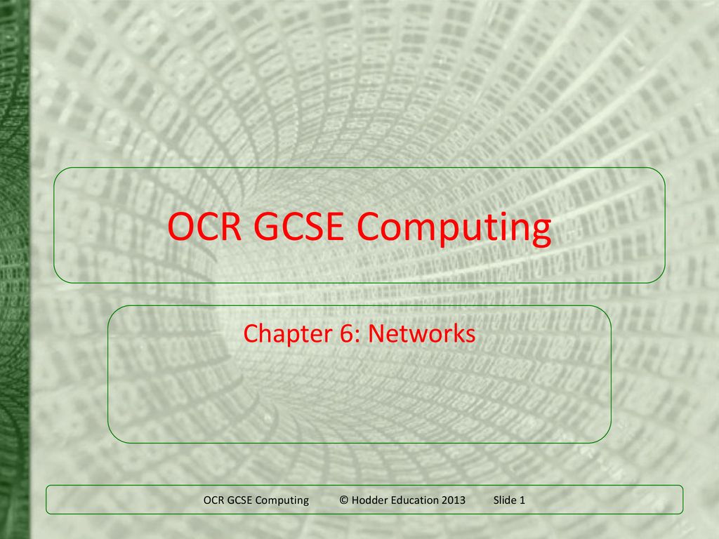 OCR GCSE Computing © Hodder Education 2013 Slide 1 - ppt download