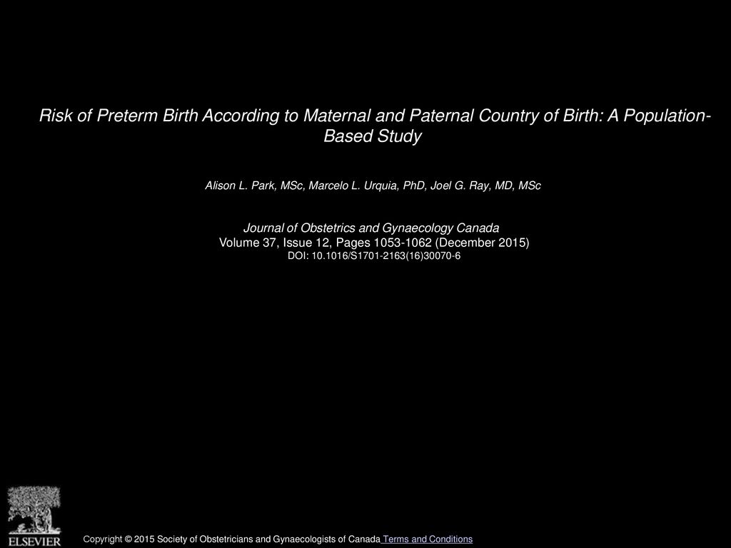 Risk of Preterm Birth According to Maternal and Paternal Country of Birth: A Population- Based Study