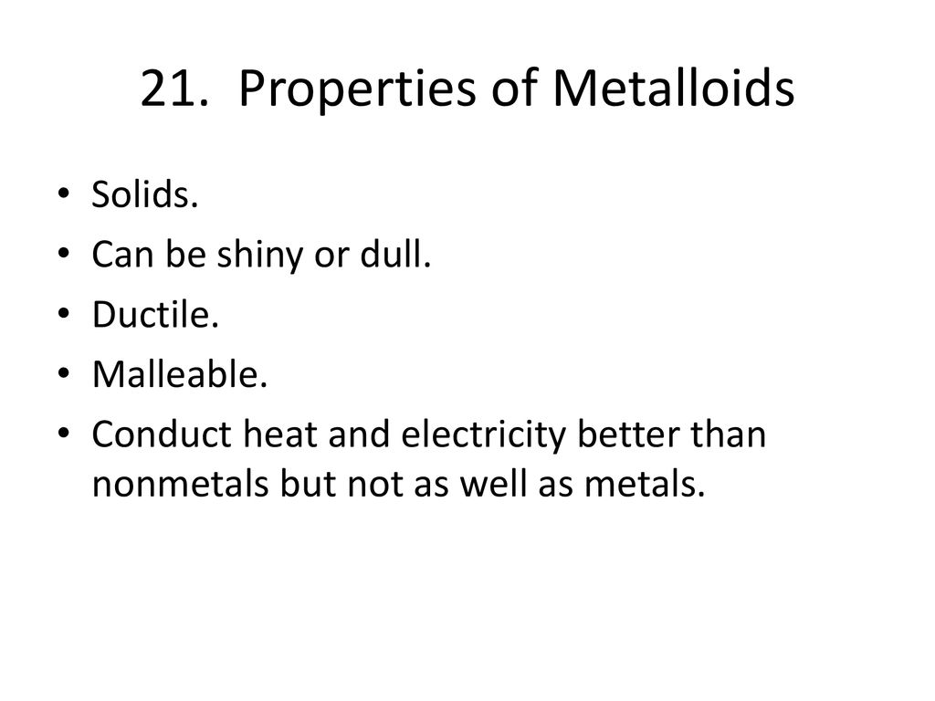 21. Properties of Metalloids
