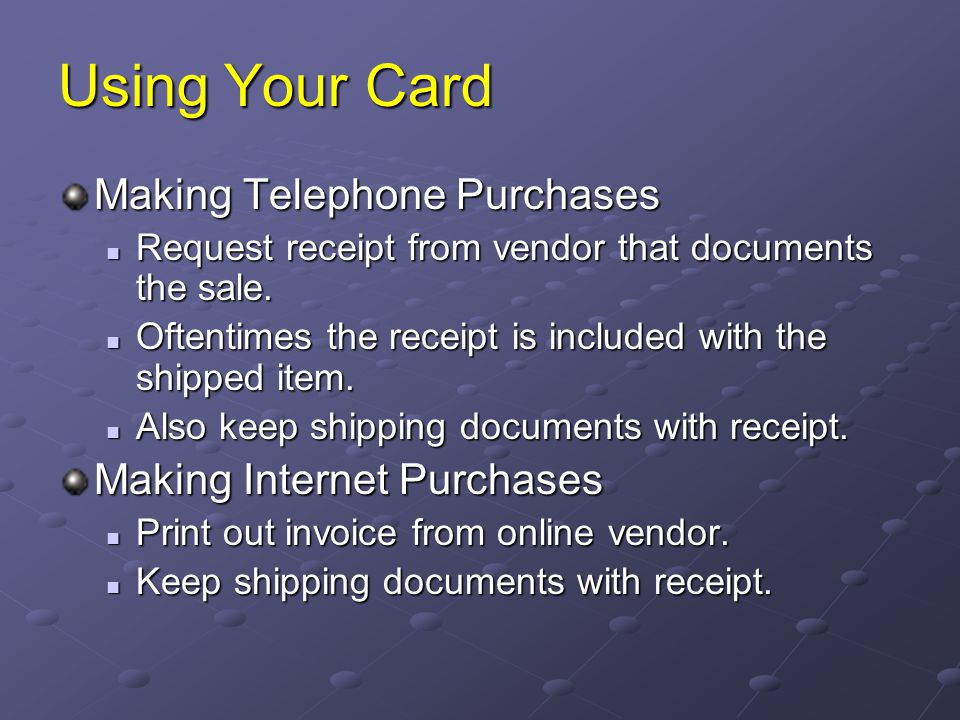 Using Your Card Making Telephone Purchases Making Internet Purchases