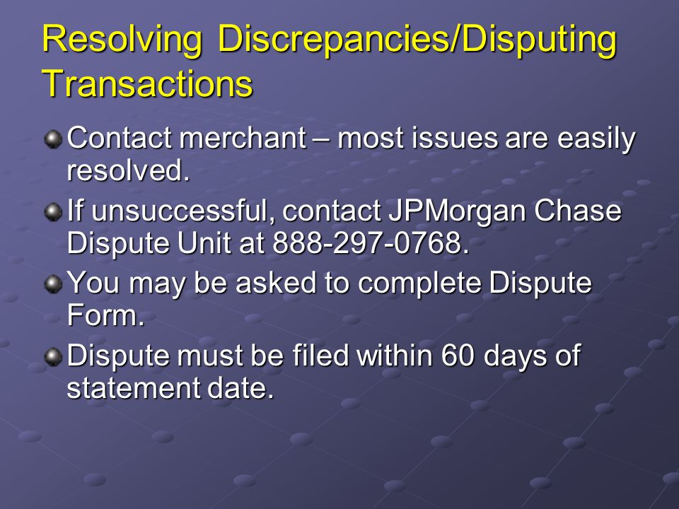 Resolving Discrepancies/Disputing Transactions