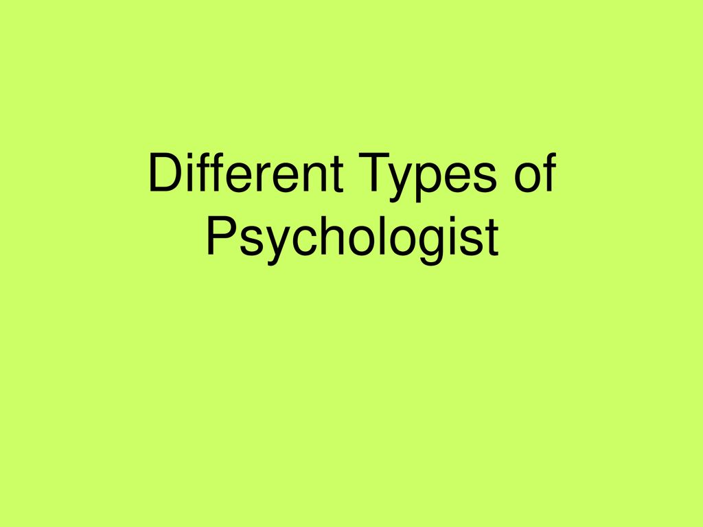 Different Types of Psychologist