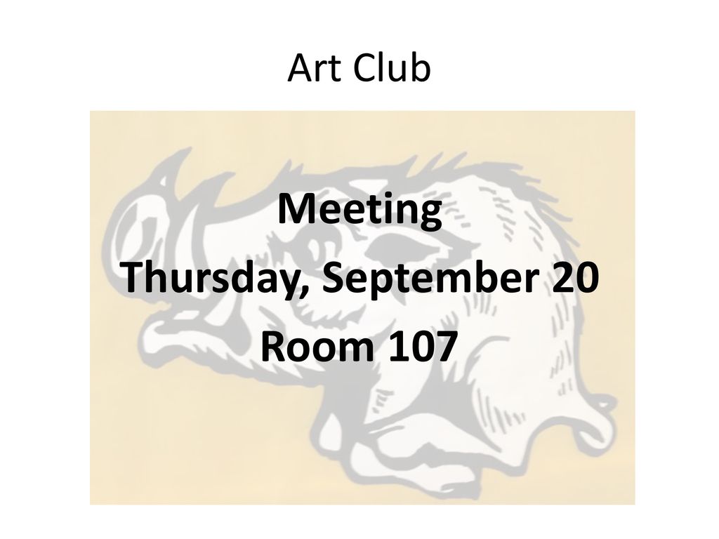 Meeting Thursday, September 20 Room 107