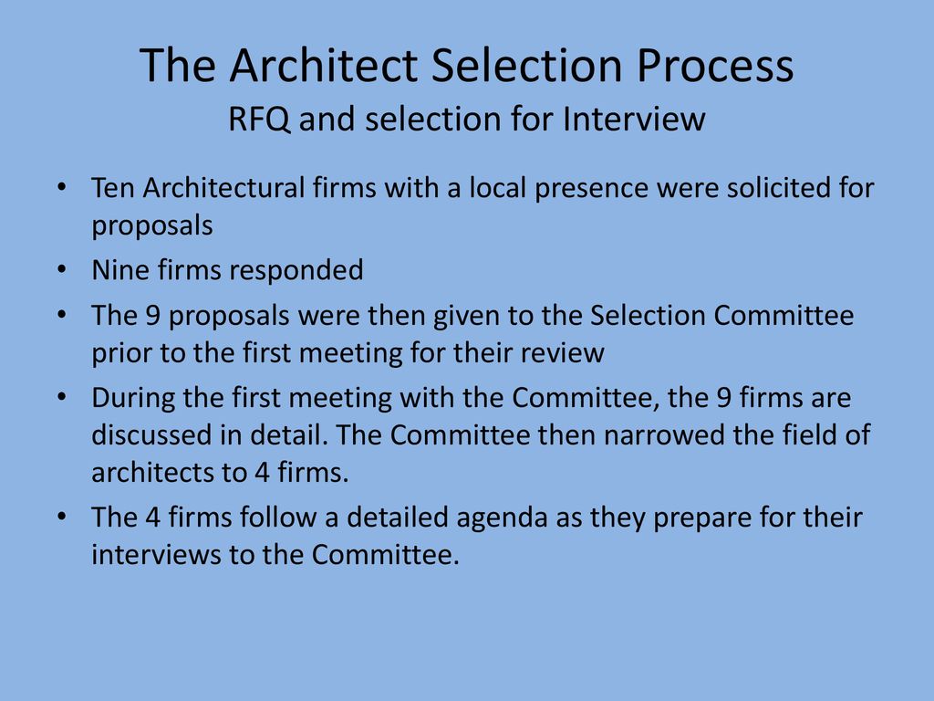 The Architect Selection Process RFQ and selection for Interview