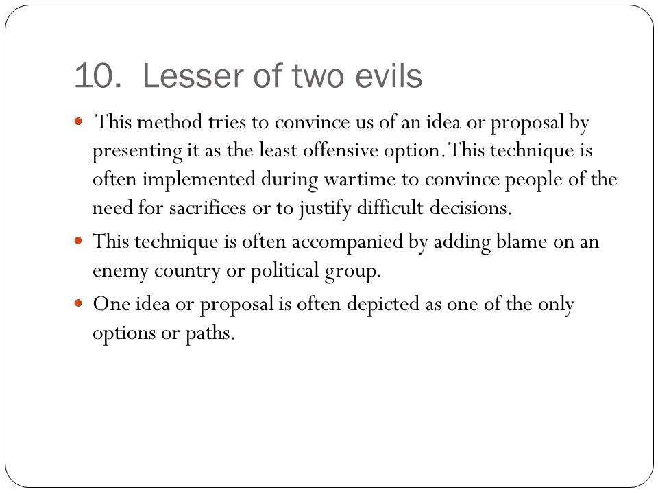 10. Lesser of two evils