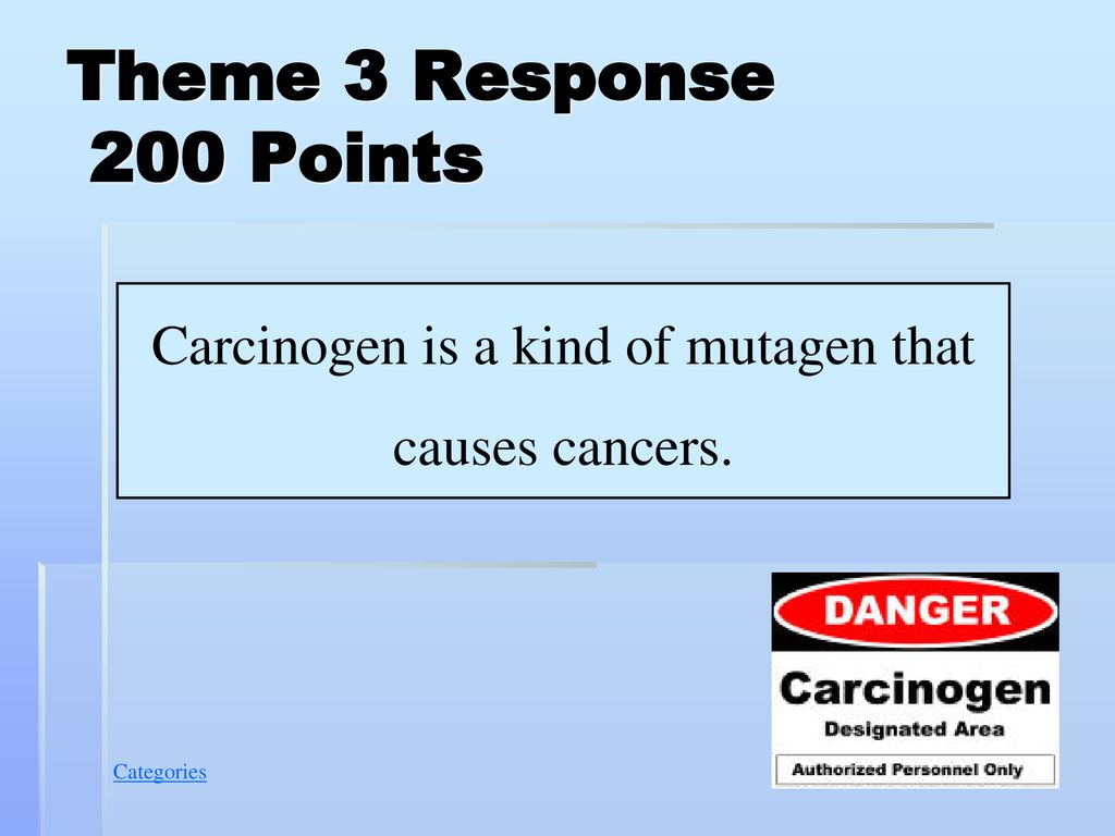 Carcinogen is a kind of mutagen that causes cancers.