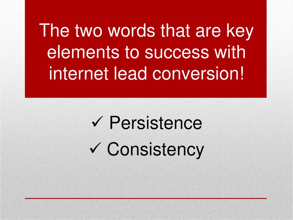 The two words that are key elements to success with