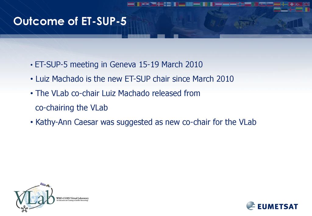 Outcome of ET-SUP-5 ET-SUP-5 meeting in Geneva March Luiz Machado is the new ET-SUP chair since March