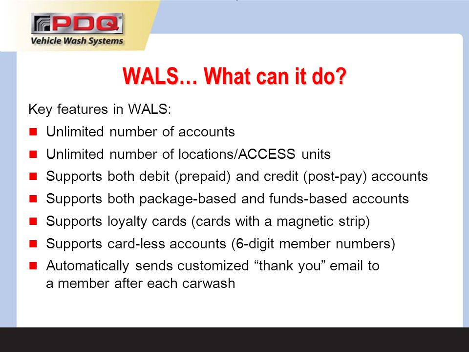 WALS… What can it do Key features in WALS: