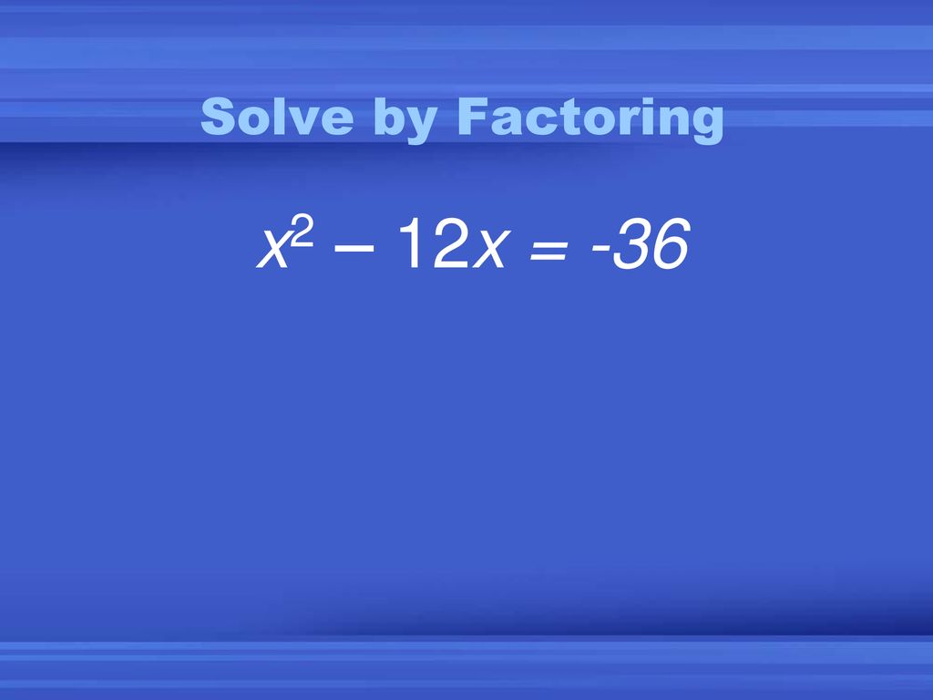factoring-to-solve-quadratic-equations-ppt-download