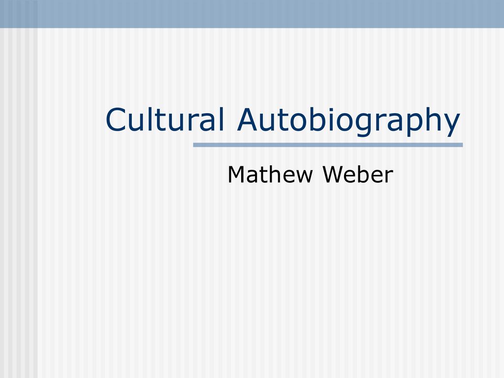 Cultural Autobiography