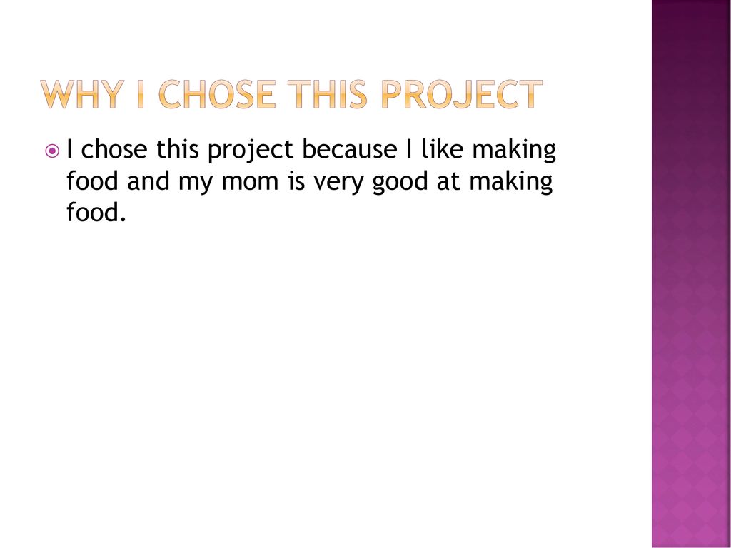 Why I chose this project