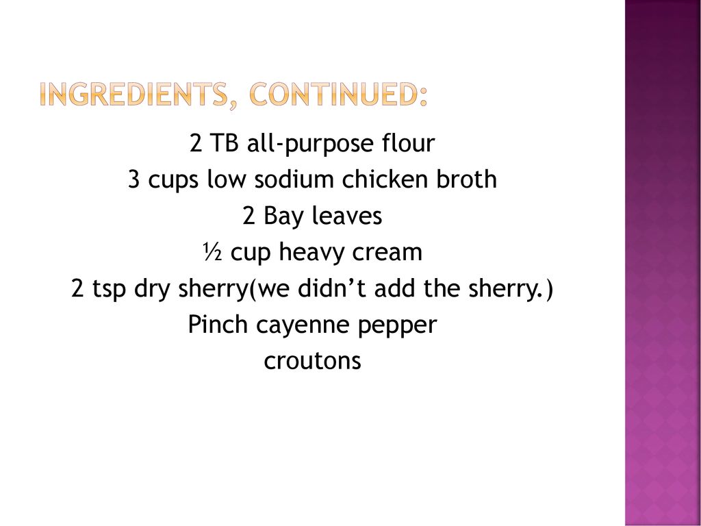 Ingredients, continued: