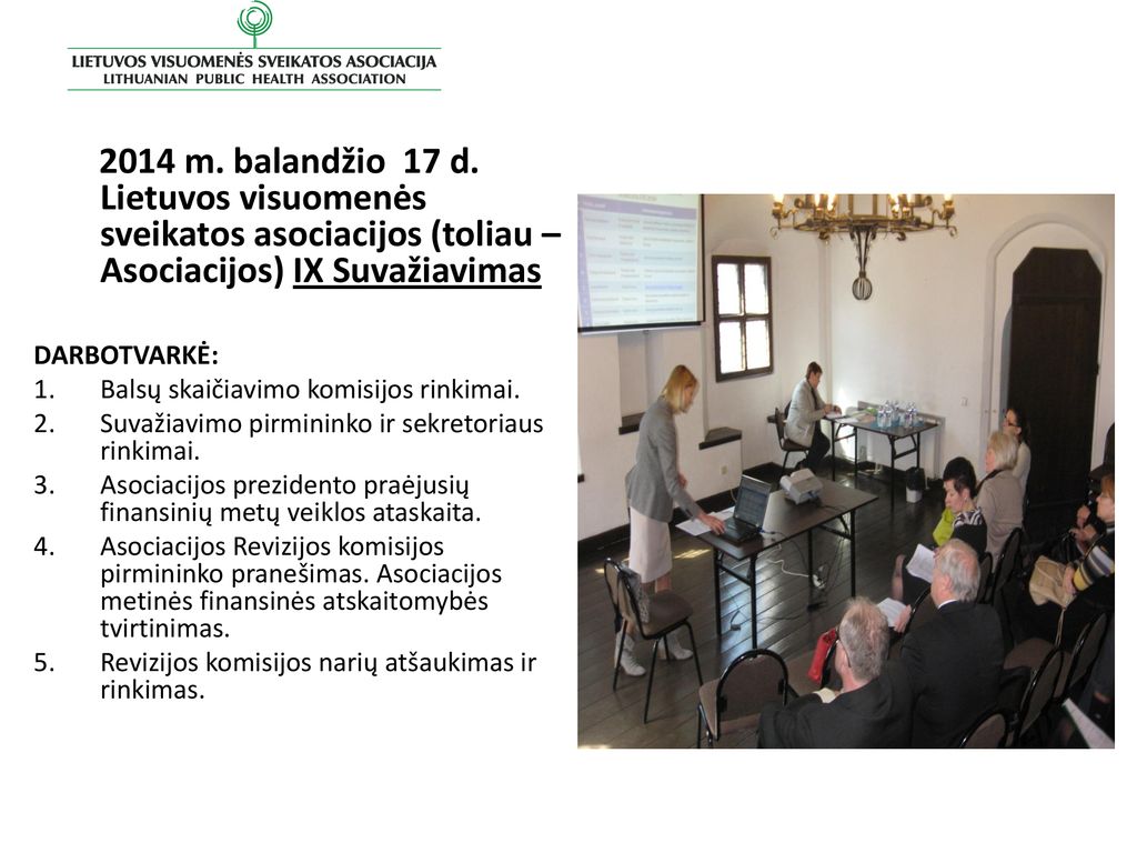 2014 m. balandžio 17 d. Lietuvos visuomenės sveikatos asociacijos (toliau – Asociacijos) IX Suvažiavimas
