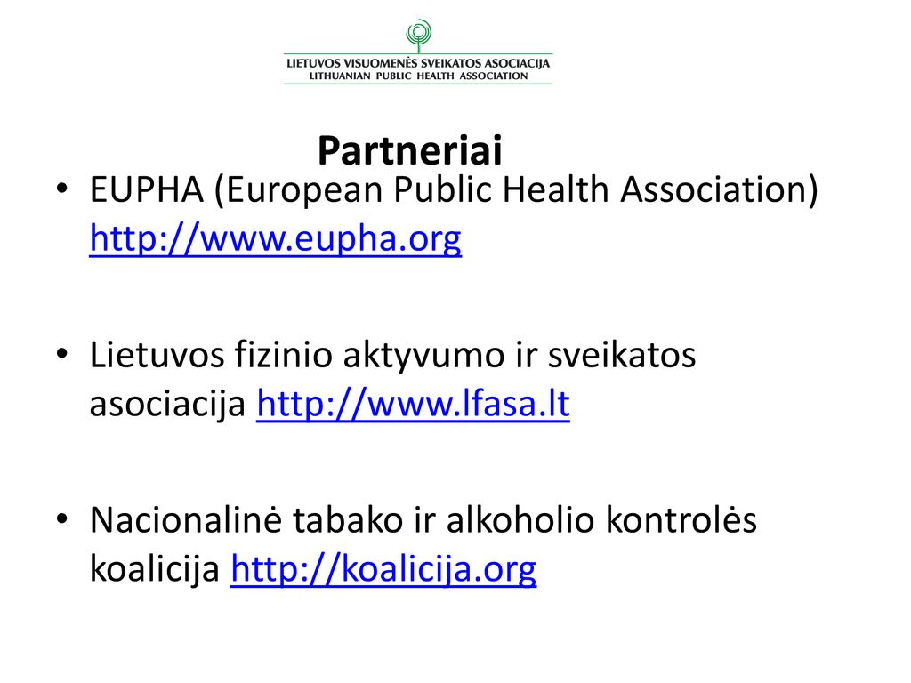 Partneriai EUPHA (European Public Health Association)   Lietuvos fizinio aktyvumo ir sveikatos asociacija