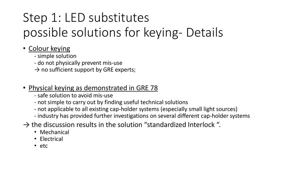 Step 1: LED substitutes possible solutions for keying- Details