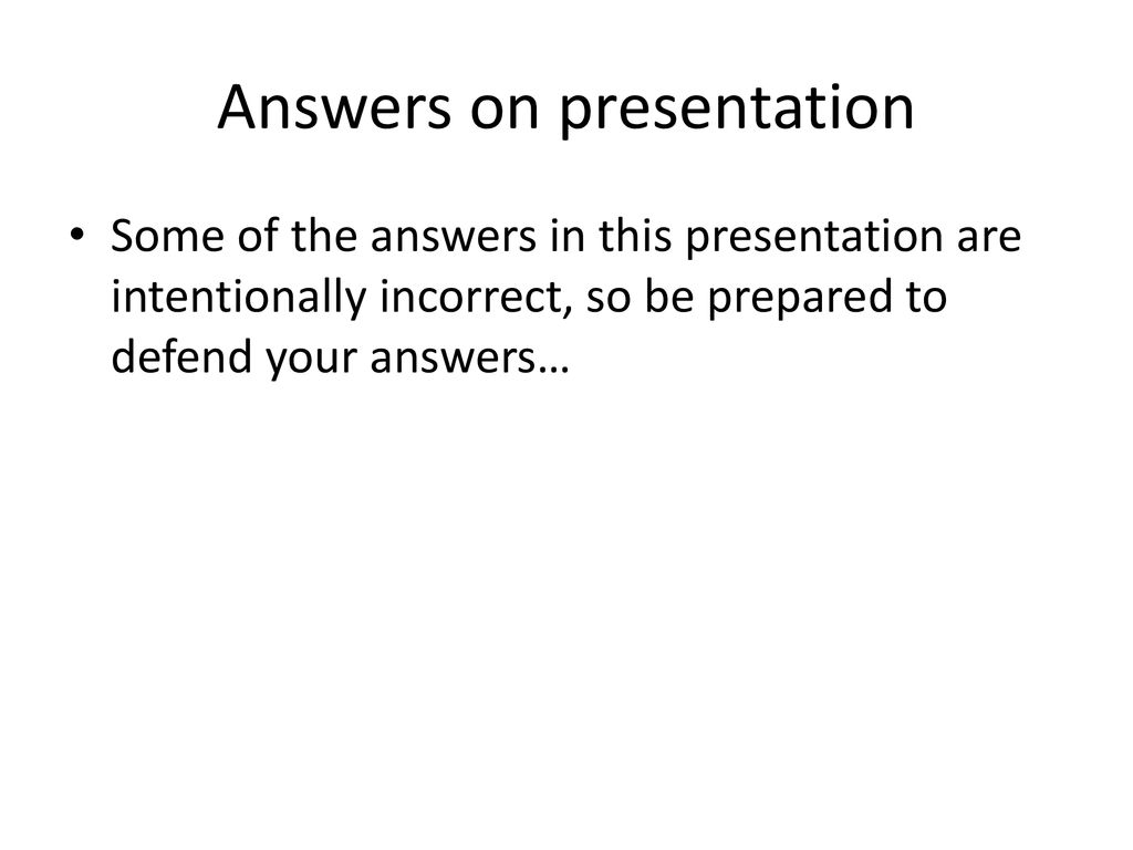 Answers on presentation