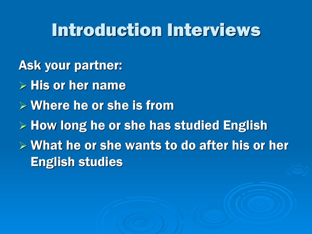 Introduction Interviews