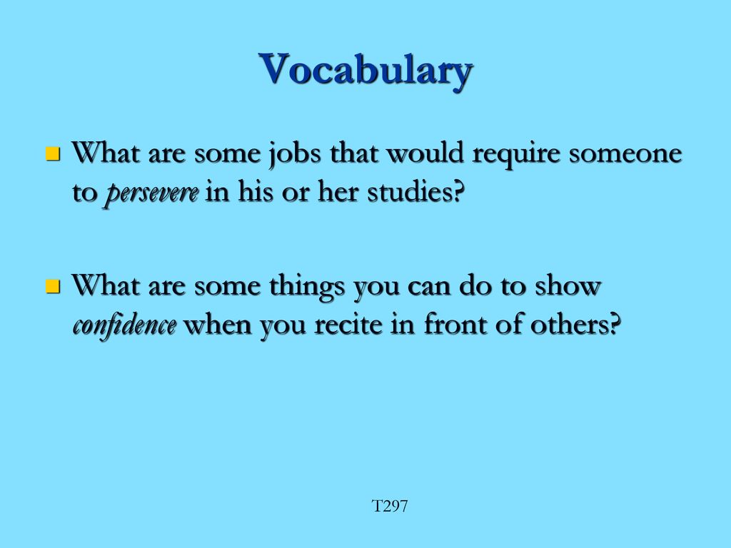 Vocabulary What are some jobs that would require someone to persevere in his or her studies