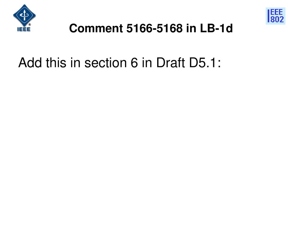 Add this in section 6 in Draft D5.1: