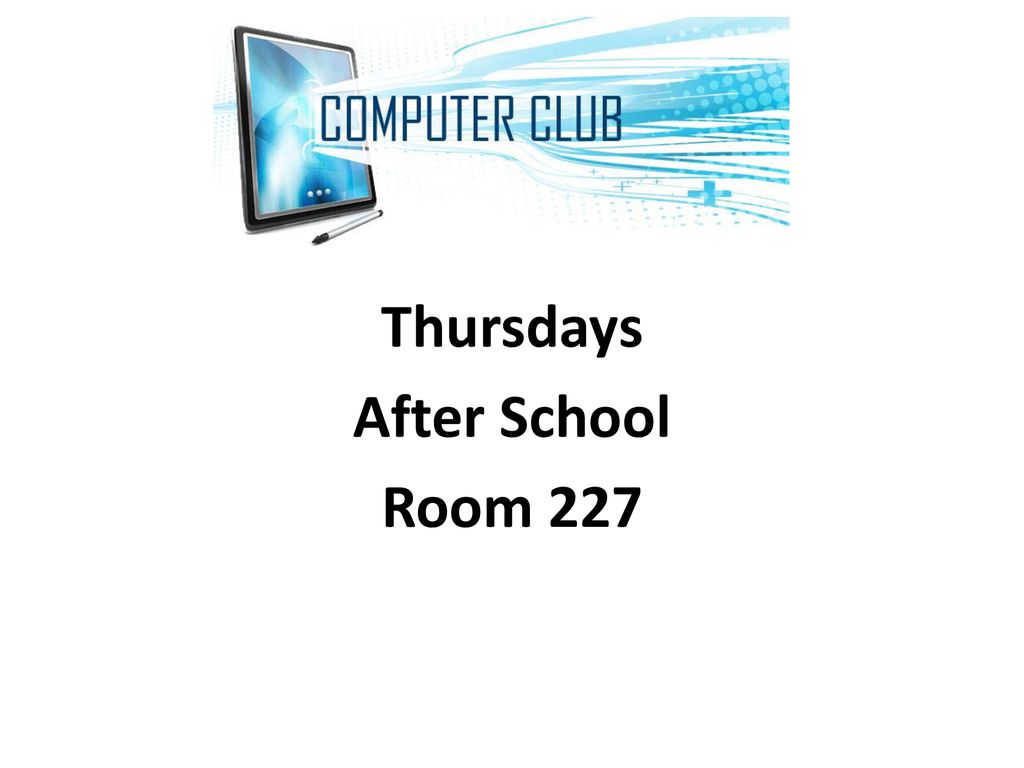 Thursdays After School Room 227