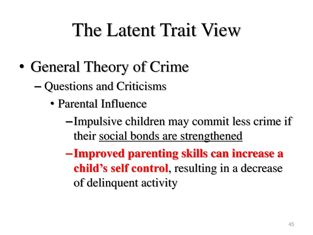The Latent Trait View General Theory of Crime Questions and Criticisms
