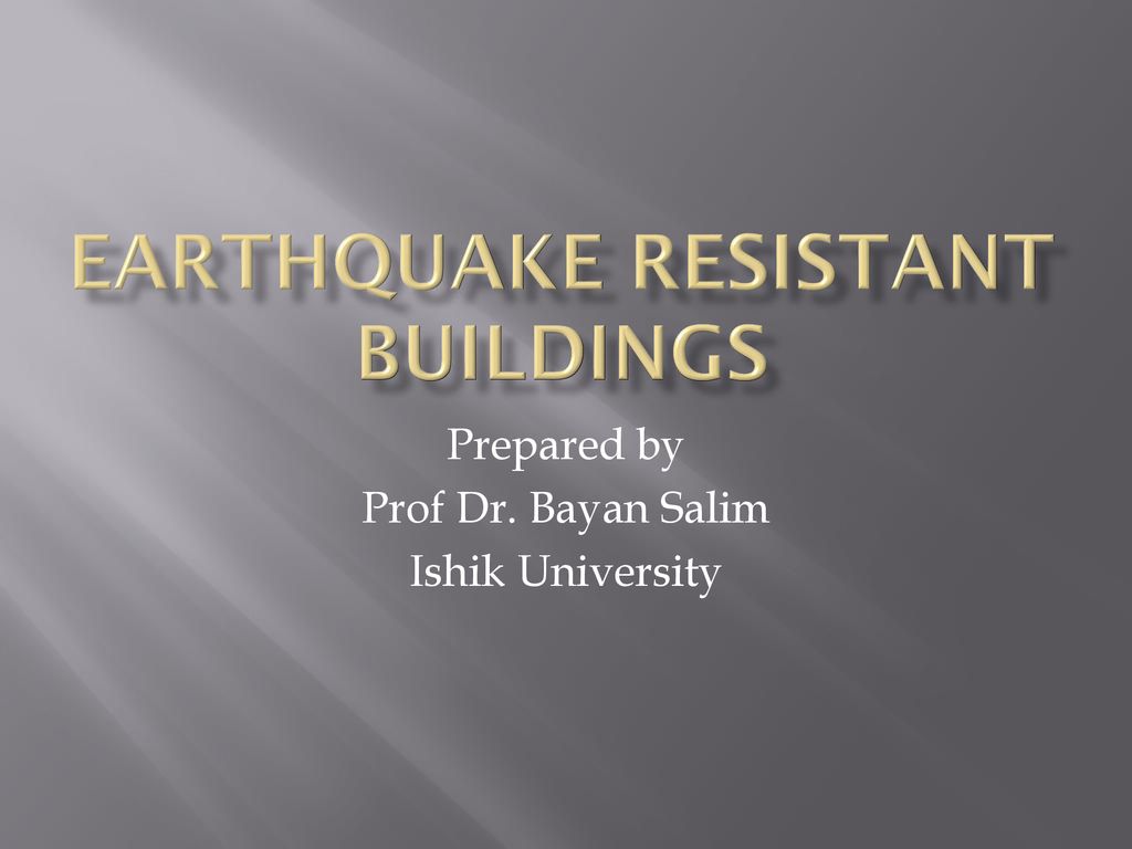 Earthquake resistant buildings