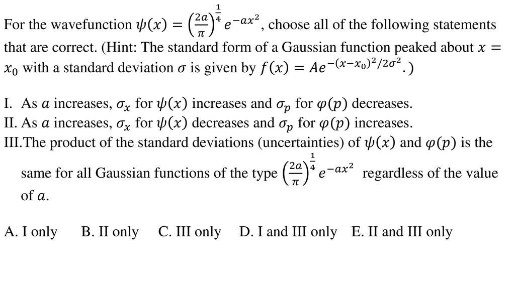 Which One Of The Following Equations Correctly Represents The Uncertainty Principle Between Two Operators Ppt Download