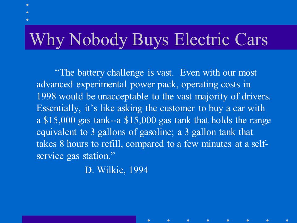 Why Nobody Buys Electric Cars