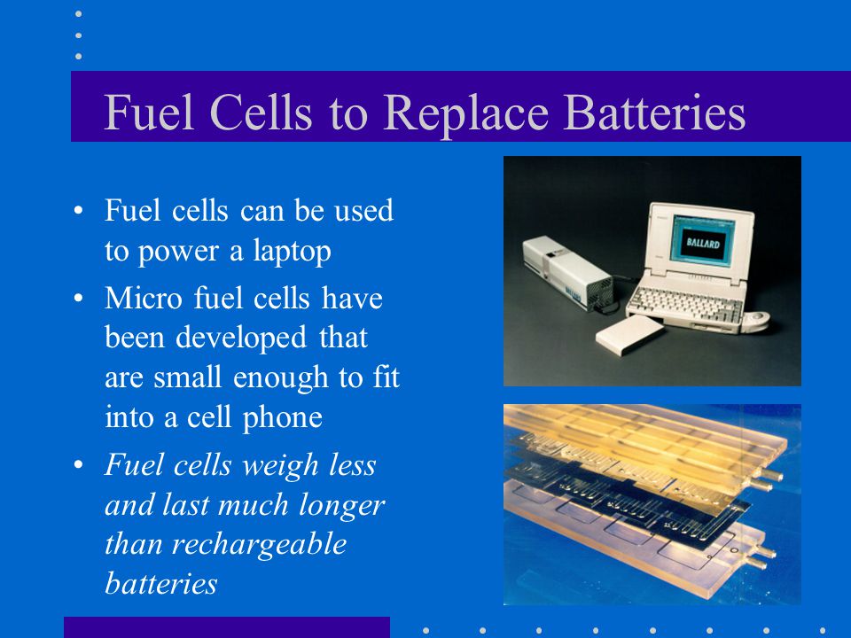 Fuel Cells to Replace Batteries