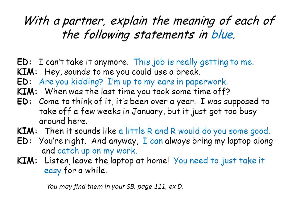With a partner, explain the meaning of each of the following statements in blue.