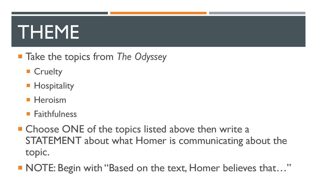 Theme Take the topics from The Odyssey
