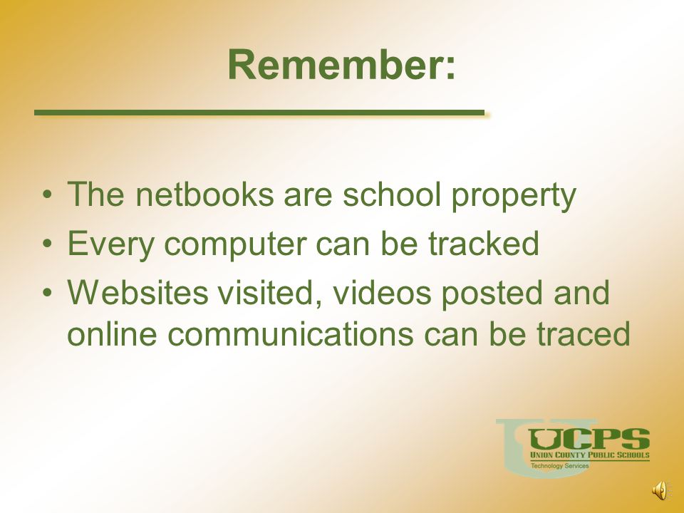 Remember: The netbooks are school property
