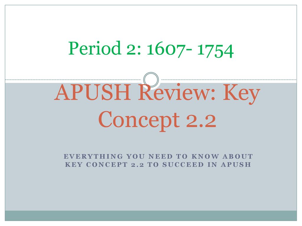 APUSH Review: Key Concept Ppt Download