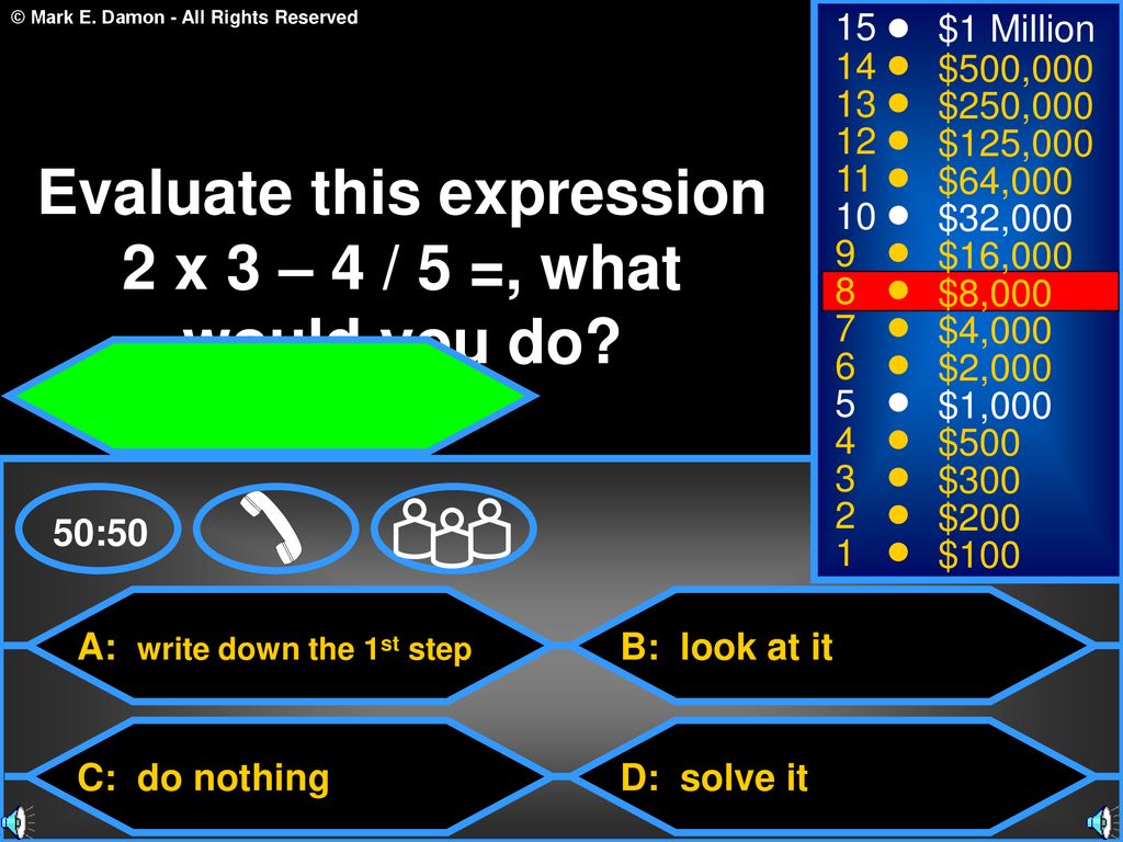 Evaluate this expression 2 x 3 – 4 / 5 =, what would you do