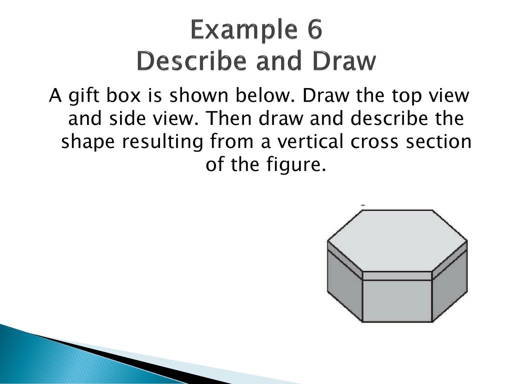 Example 6 Describe and Draw