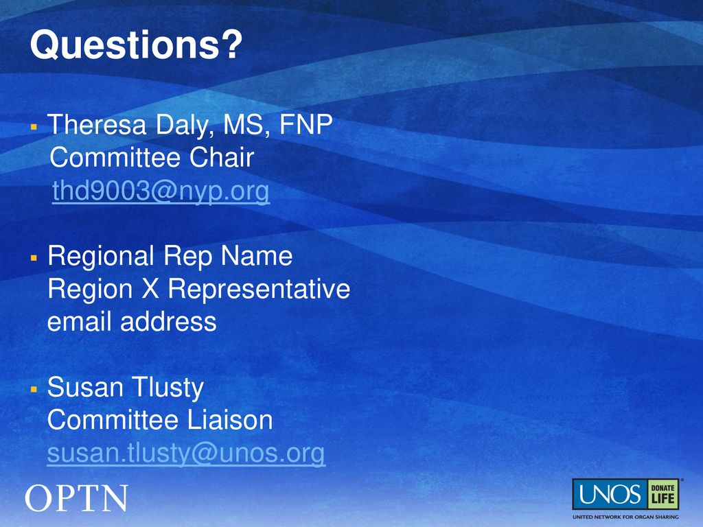 Questions Theresa Daly, MS, FNP Committee Chair