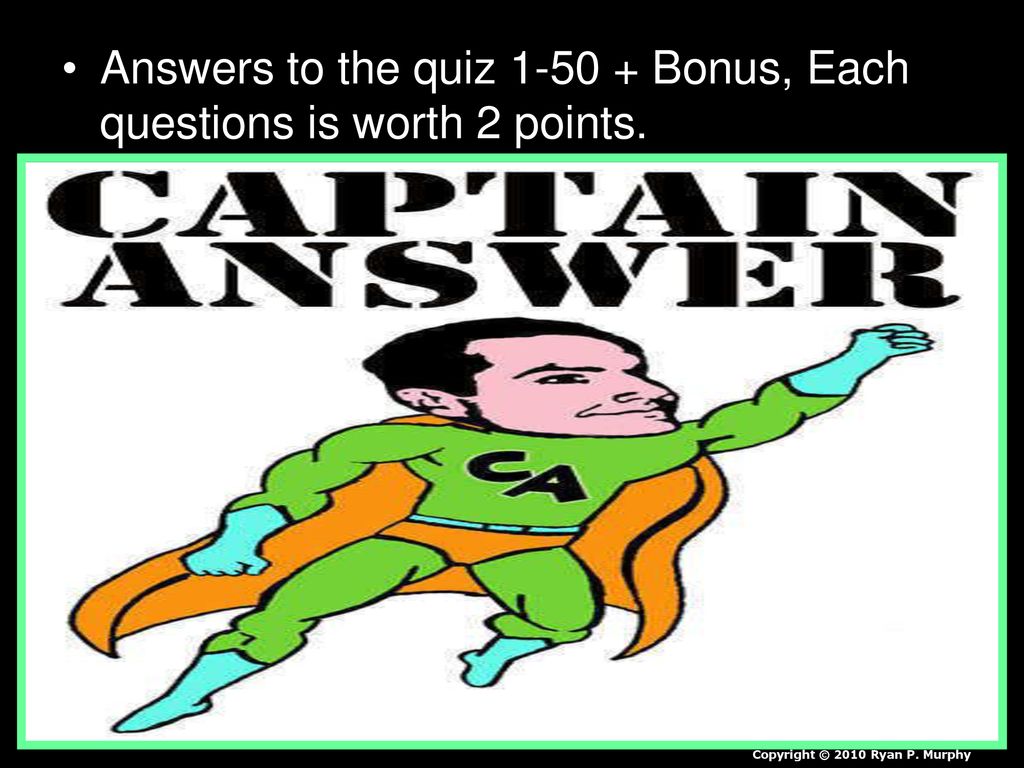 Answers to the quiz Bonus, Each questions is worth 2 points.