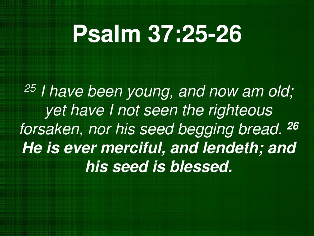 Why I Preach The Eternal Security Of The Believer Ppt Download psalm-37-25-photos-with-gods-word