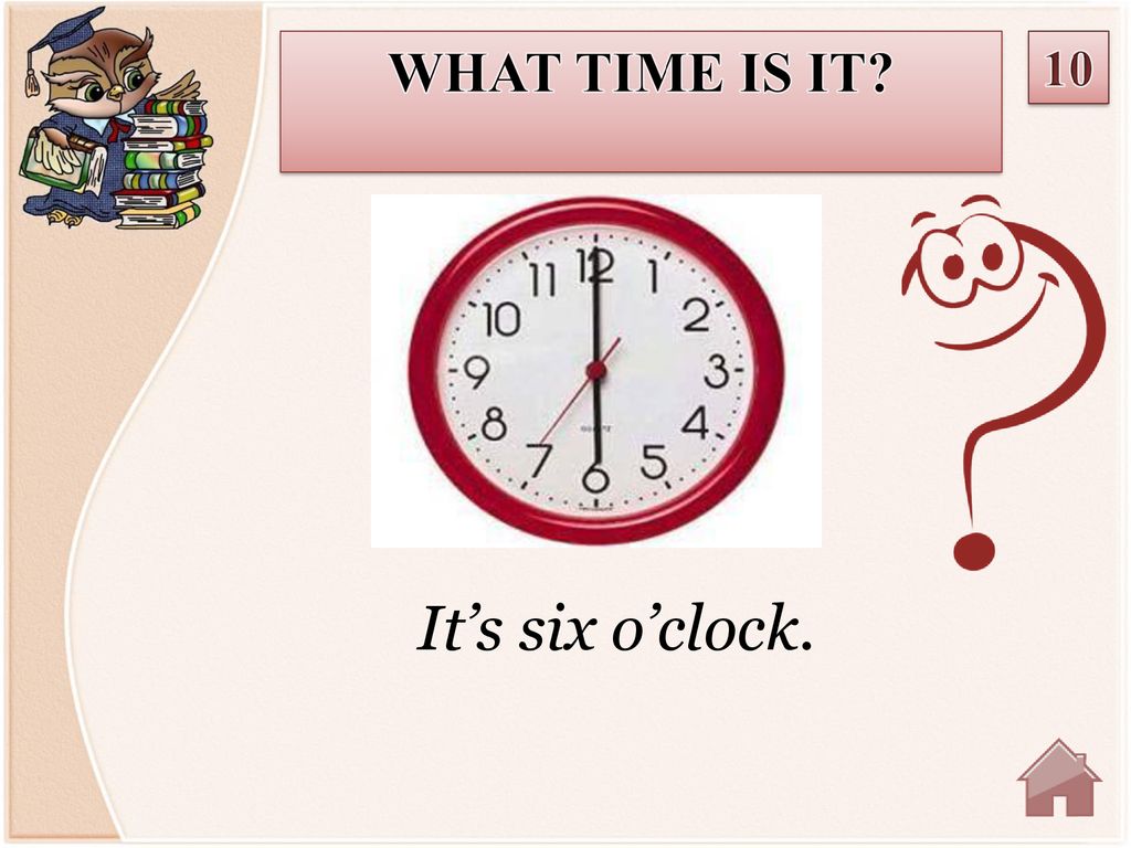 Its время. It's Six o Clock. Clock what time is it. What time o'Clock. Интеллектуальная игра Clock.