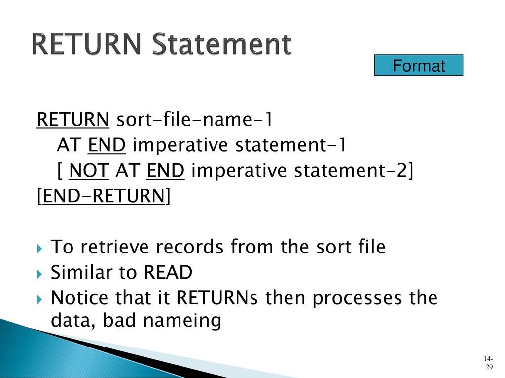 RETURN Statement RETURN sort-file-name-1 AT END imperative statement-1