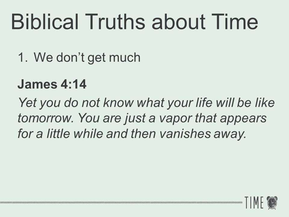Biblical Truths about Time