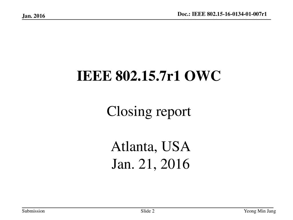 IEEE r1 OWC Closing report Atlanta, USA Jan. 21, 2016