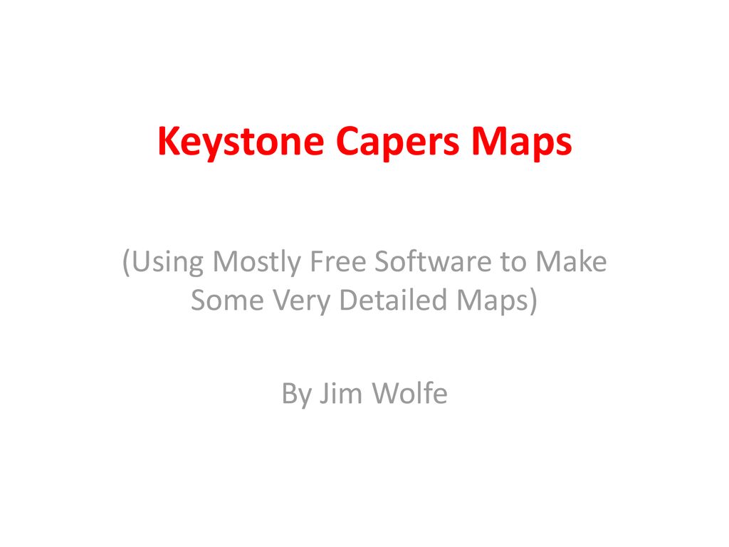 (Using Mostly Free Software to Make Some Very Detailed Maps) ppt download